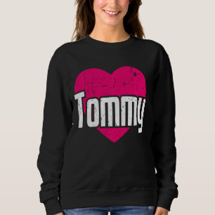 Sweatshirt I Love Tommy Cute Prénom I Heart Tommy