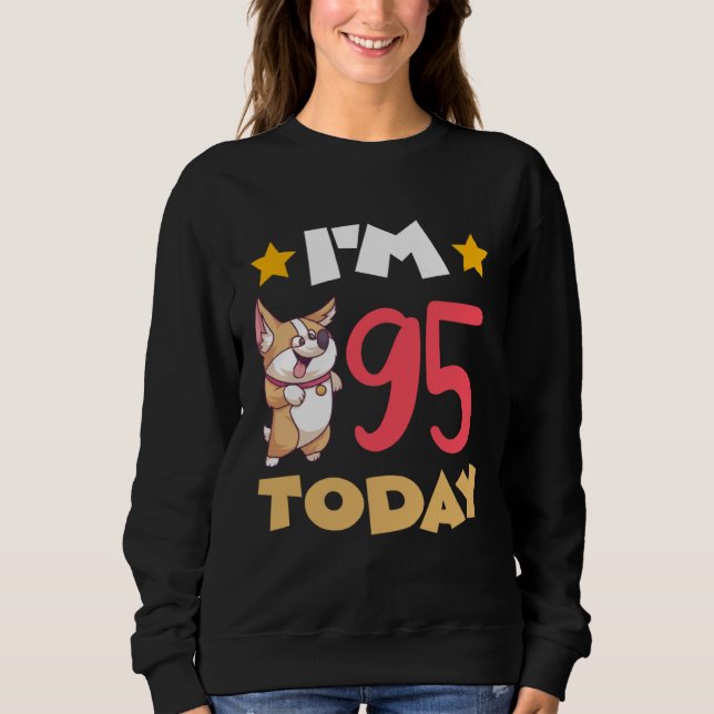 Sweatshirt I m 95 Today (Devant)