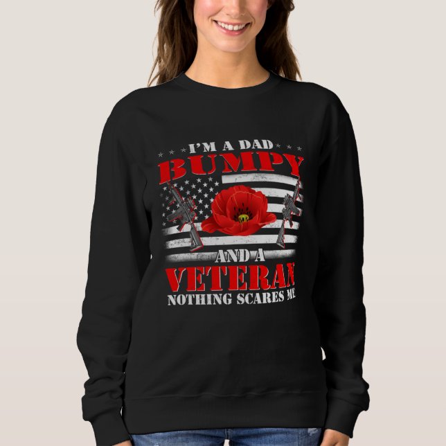 Sweatshirt I m A Dad Bumpy And A Veteran Nothing Scares Me Fl (Devant)
