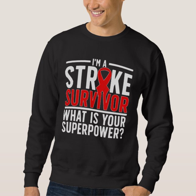 Sweatshirt I m A Stroke Survivor Stroke Awareness Month (Devant)