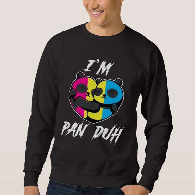Sweatshirt I m Pan Duh Panda Pansexual LGBT Pride Gay (Devant)