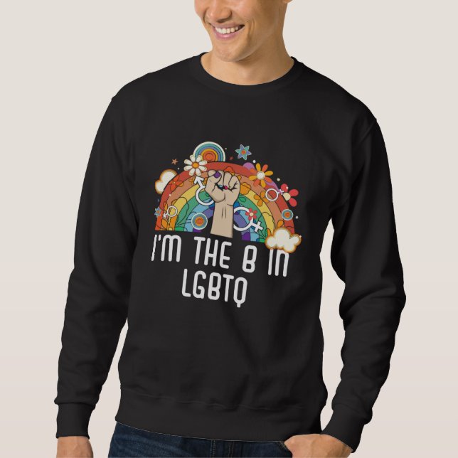 Sweatshirt I m The B In LGBTQ Bisexual Rainbow Pride Bisexual (Devant)