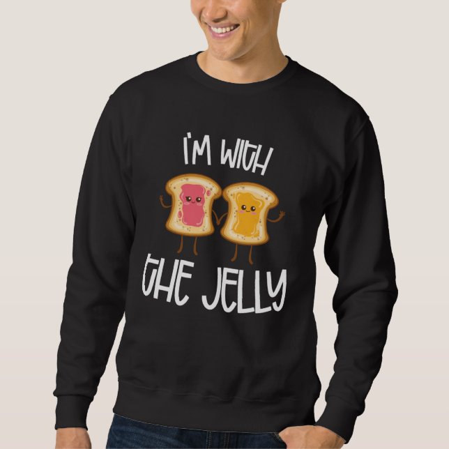 Sweatshirt I m With Jelly Couple Peanut Butter Partner (Devant)