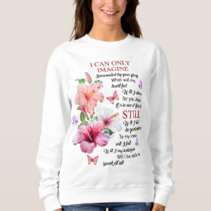 Sweatshirt I Only Can Imagine Faith Christian Faith Jesus God