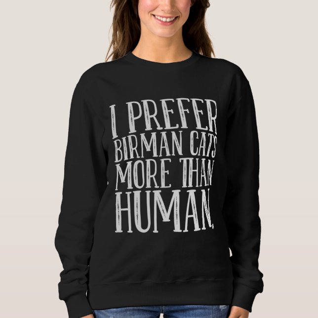 Sweatshirt I prefer birman cats more than human (Devant)