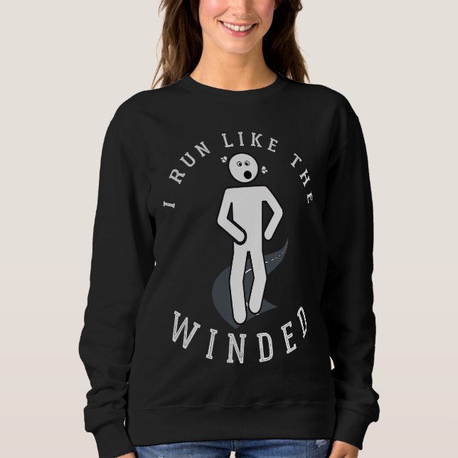Sweatshirt I Run Like the Winded Sarcastic  Running (Devant)
