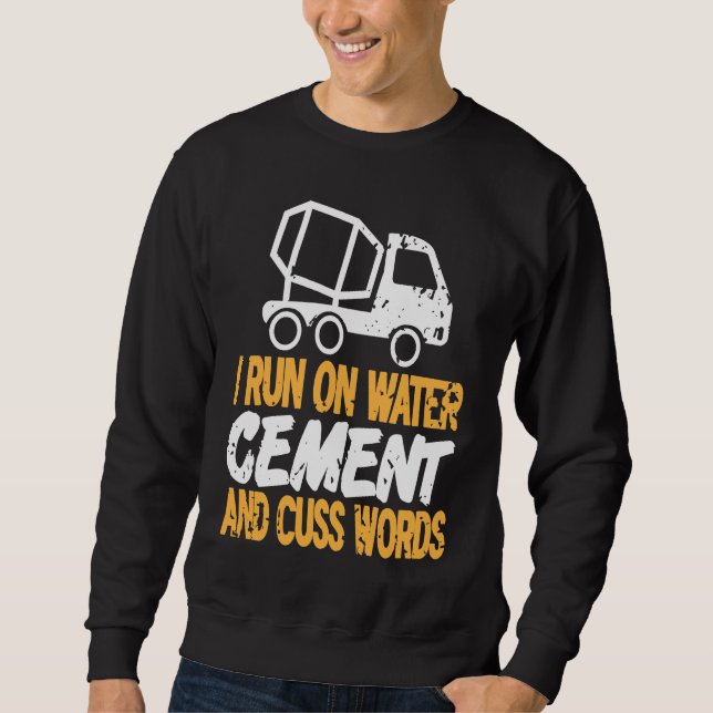 Sweatshirt I Run On Water CEMENT & Cuss Words Retro Mason Pre (Devant)
