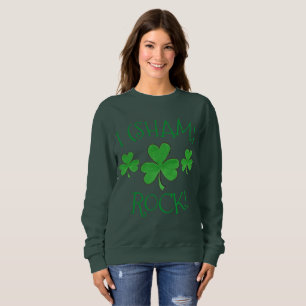 Sweatshirt I (Sham) Rock Lucky Irish Green Shamrock Clover