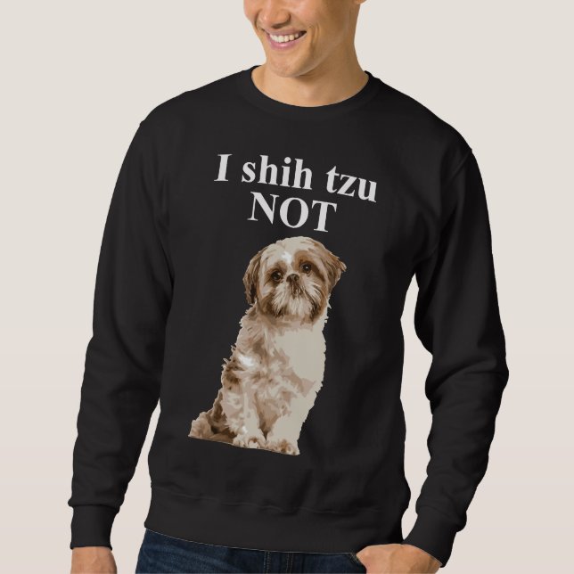 Sweatshirt I Shih Tzu Pas Shih Tzu (Devant)