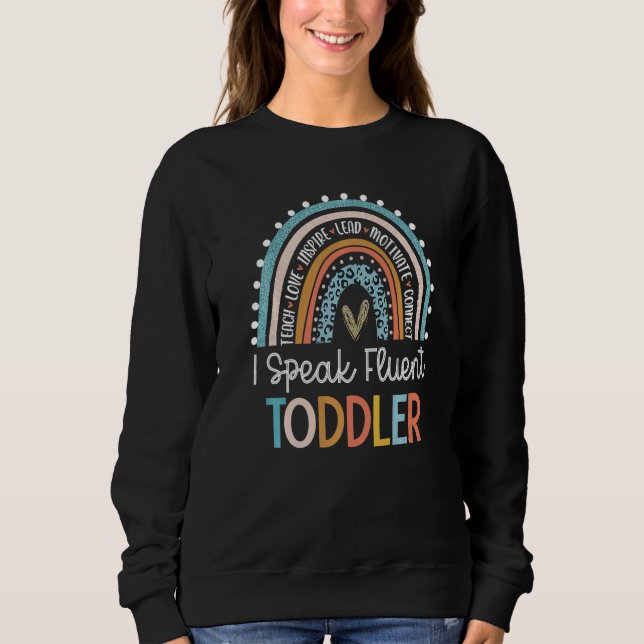 Sweatshirt I Speak Fluent Toddler Daycare Provider Teacher Ra (Devant)