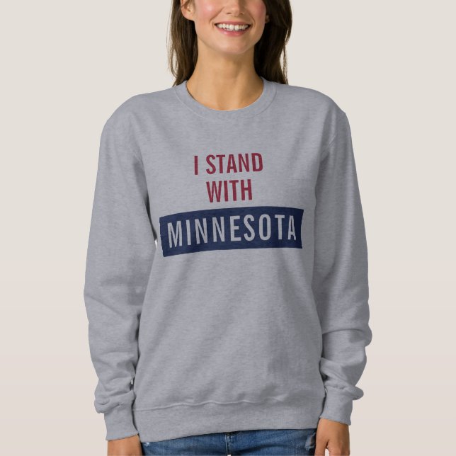 Sweatshirt I Stand With Minnesota  (Devant)
