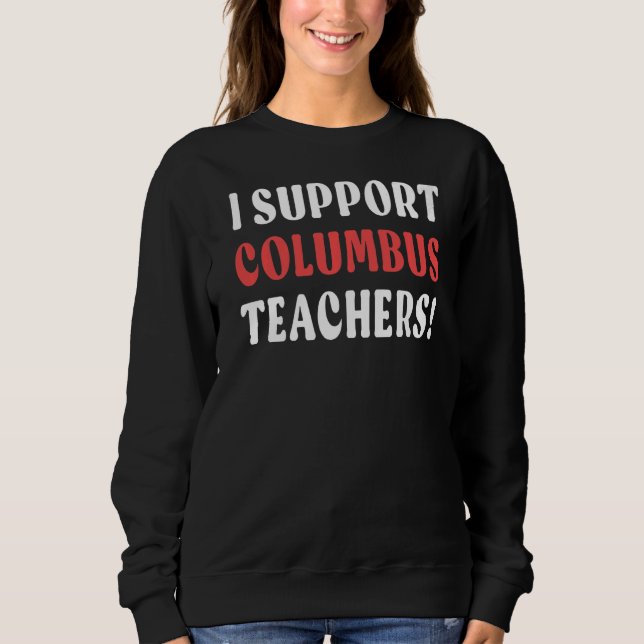 Sweatshirt I Support Columbus Enseignants Columbus School Ens (Devant)