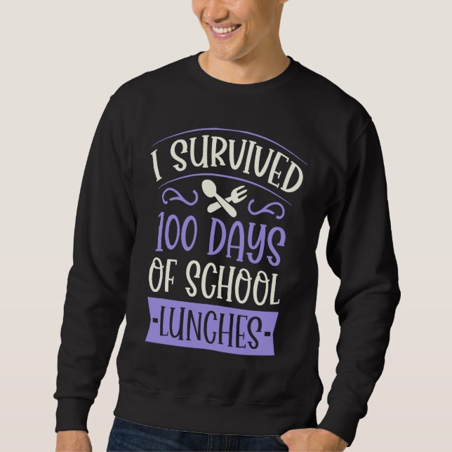 Sweatshirt I Survived 100 Days of School Lunches  Kindergarte (Devant)