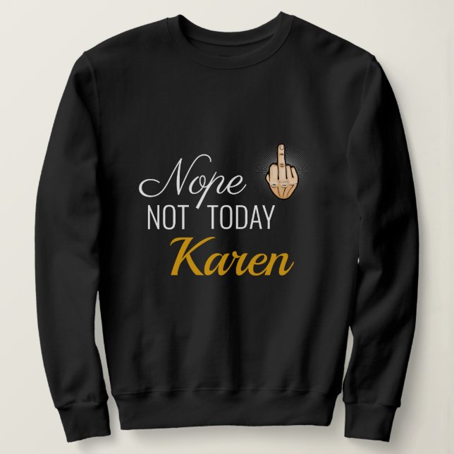 Sweatshirt I Survived 2020 - Non Pas Aujourd'Hui Karen Sweats (Design devant)