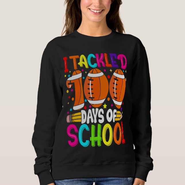 Sweatshirt I Tackled 100 Days of School   Boys Kids Football (Devant)