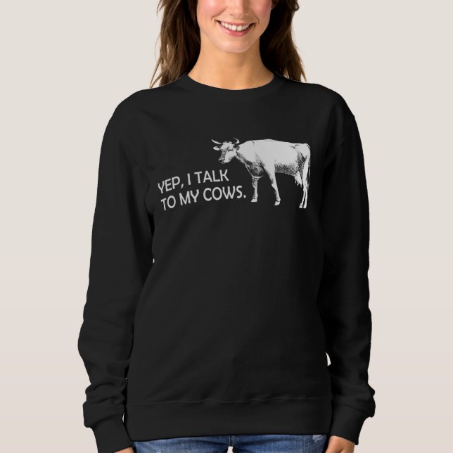 Sweatshirt I Talk To My Cows  cows cow cattle farmer farmer (Devant)