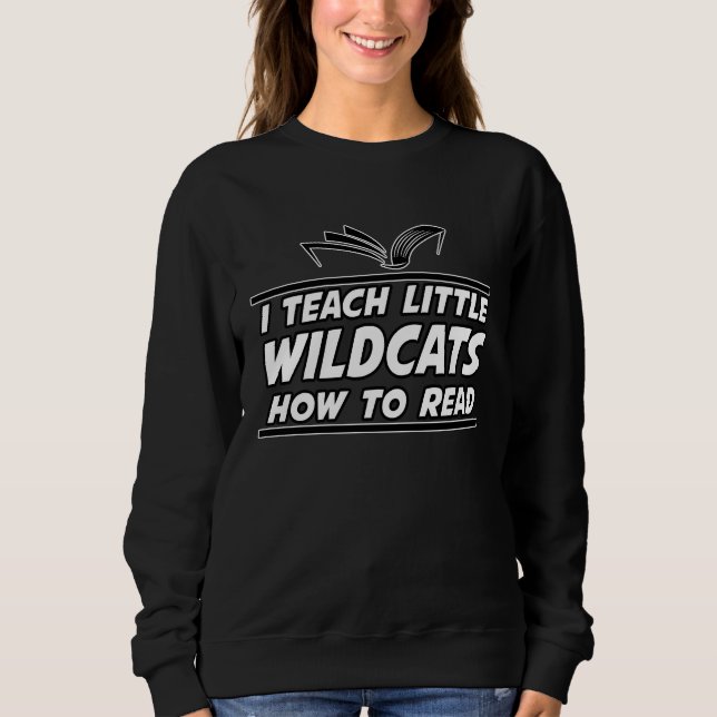 Sweatshirt I Teach Little Wild Cats School Spirit Reading Tea (Devant)