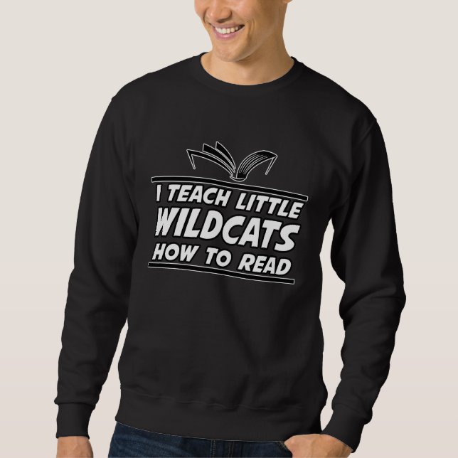 Sweatshirt I Teach Little Wild Cats School Spirit Reading Tea (Devant)