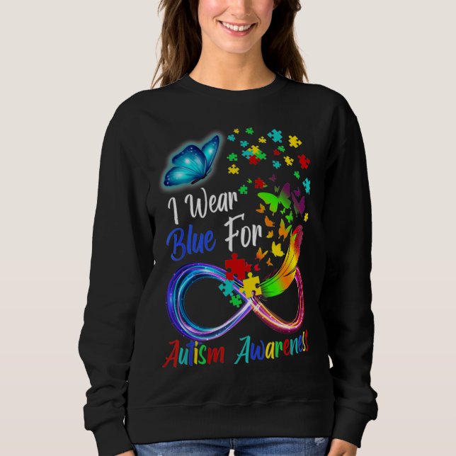 Sweatshirt I Wear Blue For Autism Awareness Butterfly Autism  (Devant)