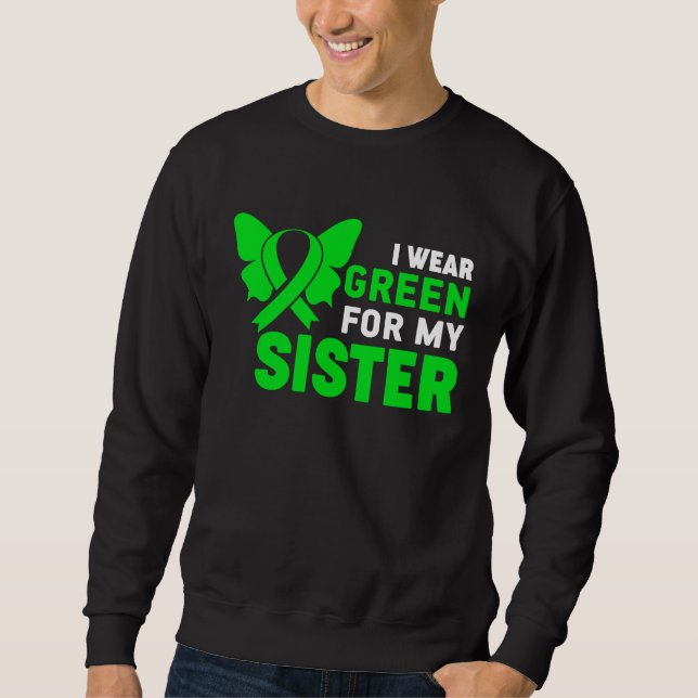 Sweatshirt I Wear Green Ribbon Sister Dwarfism Awareness Litt (Devant)