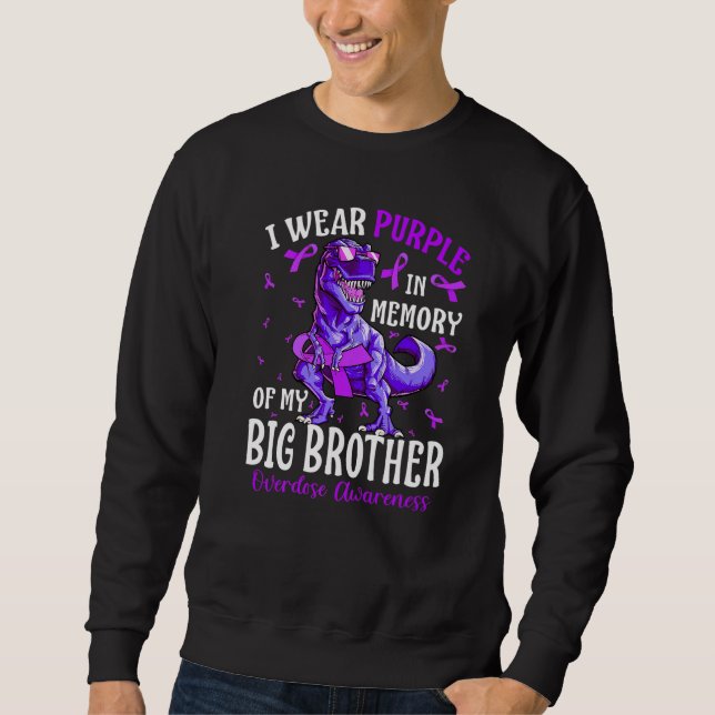 Sweatshirt I Wear Purple In Memory Of My Big Brother Overdose (Devant)