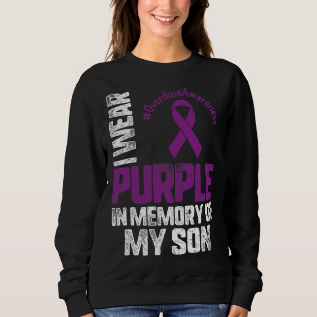 Sweatshirt I Wear Purplee In Memory Of My Son Overdose Awaren (Devant)