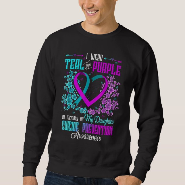 Sweatshirt I Wear Teal & Purple Daughter Suicide Prevention A (Devant)