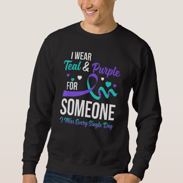 Sweatshirt I Wear Teal & Purple For Someone I Miss Every Sing (Devant)