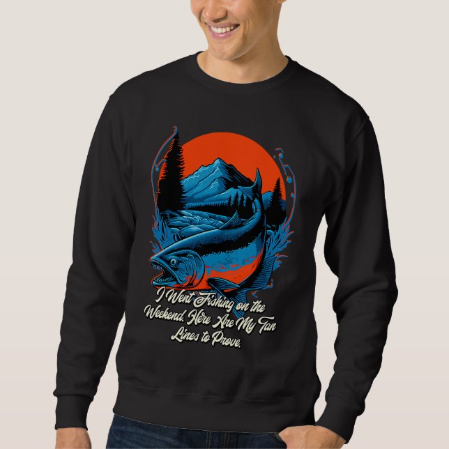 Sweatshirt I Went Fishing on the Weekend Lifestyle Ocean Habi (Devant)