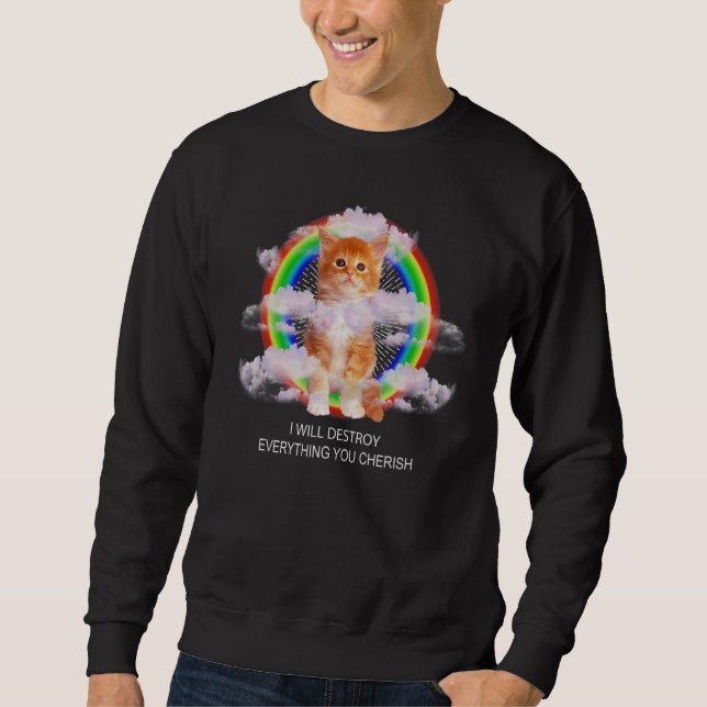 Sweatshirt I Will Destroy Everything You Cherish Tabby Cat (Devant)