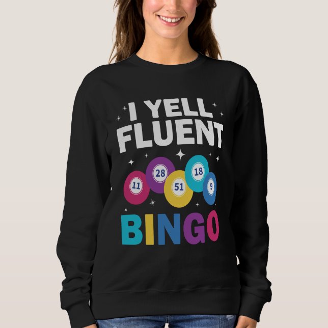 Sweatshirt I yell fluent Bingo Player (Devant)