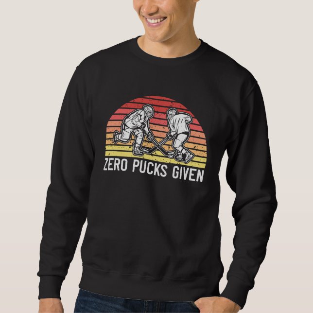 Sweatshirt Ice Hockey  Zero Pucks Given Hockey Player (Devant)