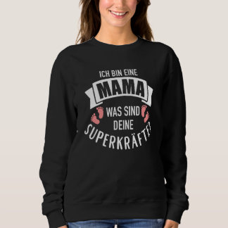 Sweatshirt Ich Bin Eine Mama Était Sind Dein Superpows