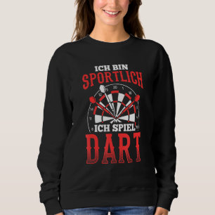 Sweatshirt Ich Bin Sportlich Spiel Dart Joueur