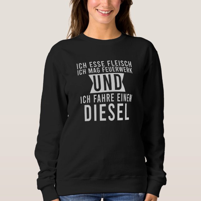 Sweatshirt Ich Esse Fleisch Mag Feuerwerk Fahre Einen Diesel (Devant)