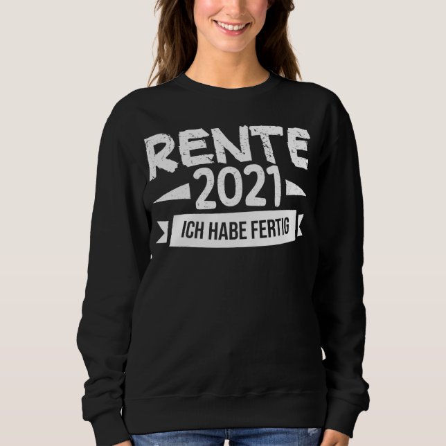 Sweatshirt Ich Habe Fertig Rente 2021 Farewell Work College S (Devant)
