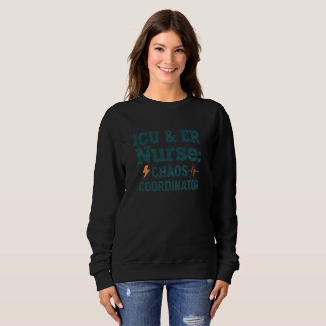 Sweatshirt ICU & ER Nurse Chaos Coordinator (Devant entier)