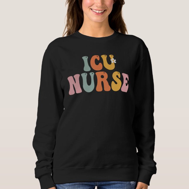 Sweatshirt ICU Nurse Week Groovy Appreciation Day For Women F (Devant)