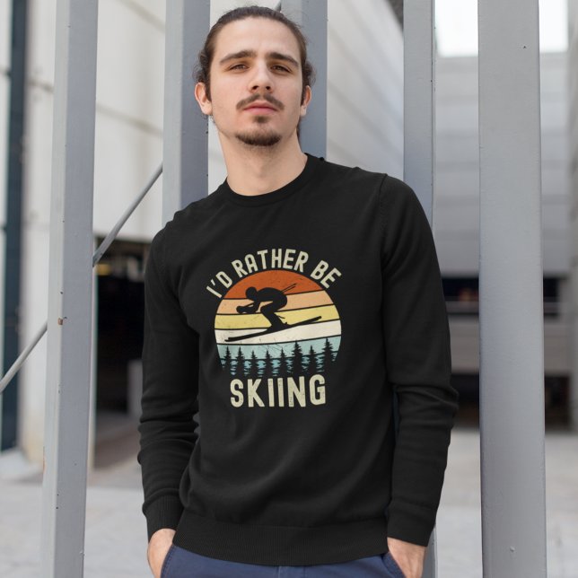 Sweatshirt I'd Rather be Skiing, Funny skier (Créateur téléchargé)