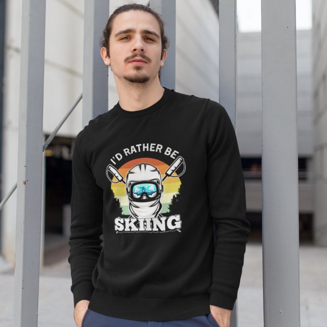 Sweatshirt I'd Rather be Skiing, Funny skier (Créateur téléchargé)