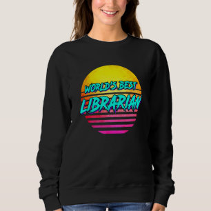 Sweatshirt Idée bibliothécaire Mondes Meilleur bibliothécaire