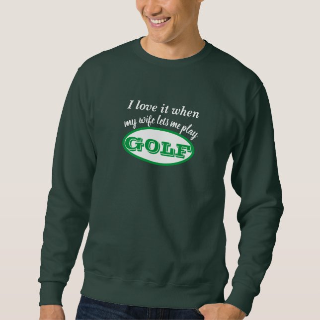 Sweatshirt Idée cadeau pour des vacances de golf, Custom Golf (Devant)