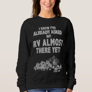 Sweatshirt Idée de camping-car RV presque là pour l'extérieur