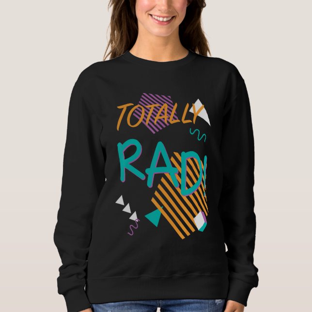 Sweatshirt Idée de la fête du costume complètement rad 80s 90 (Devant)