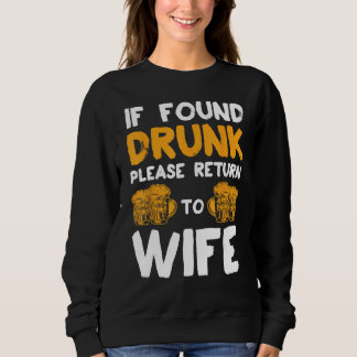 Sweatshirt IF Found Drunk Please Return To Wife Couples Funny