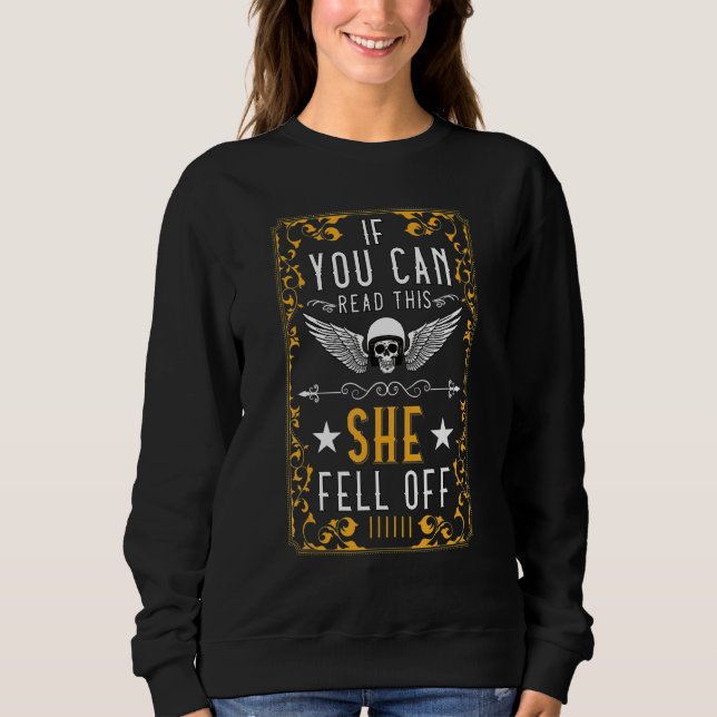 Sweatshirt if You Can Read This She Feel Off Motorcycle Skull (Devant)