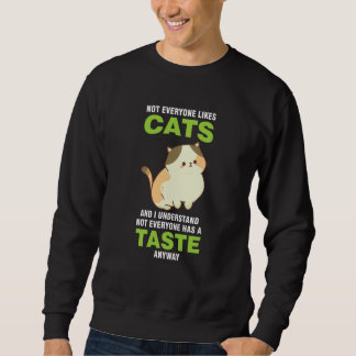 Sweatshirt If you don't see me I'm probably looking for cats 