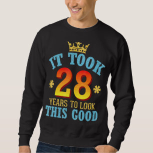 Sweatshirt Il A Fallu 28 Ans Anniversaire Pour Regarder Ce Bo