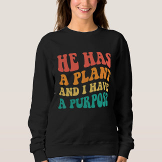 Sweatshirt Il a un plan et j'ai un but