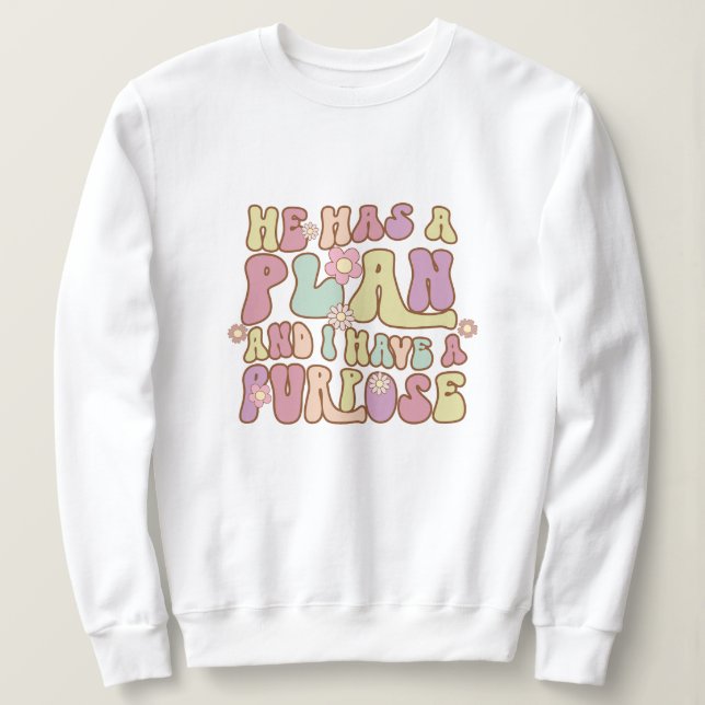 Sweatshirt Il a un plan et j'ai un but Jésus (Design devant)